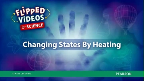 Thumbnail for entry Changing States By Heating