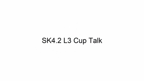 Thumbnail for SK4.2 L3 Cup Talk
