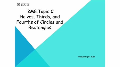 Thumbnail for Topic C Tutorial: Halves, Thirds And Fourths Of Circles And Rectangles