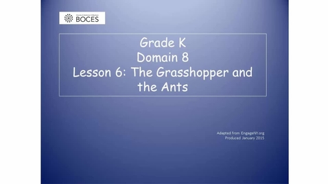 Thumbnail for Lesson 6 Read Aloud: The Grasshopper And The Ants
