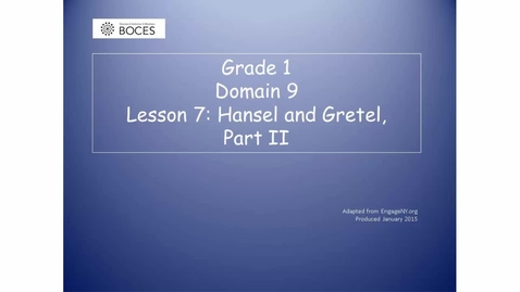 Thumbnail for Lesson 7 Read Aloud: Hansel And Gretel, Part II