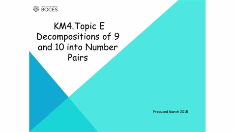 Thumbnail for Topic E Tutorial: Decompositions Of 9 And 10 Into Number Pairs