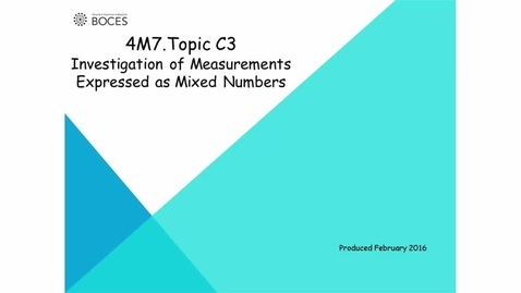 Thumbnail for Topic C3 Tutorial: Investigation Of Measurements Expressed As Mixed Numbers