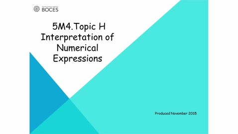 Thumbnail for Topic H Tutorial: Interpretation Of Numerical Expressions