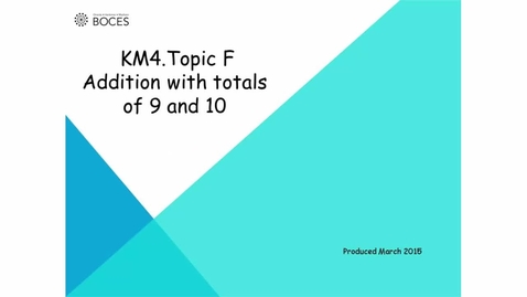 Thumbnail for Topic F Tutorial: Addition With Totals Of 9 And 10