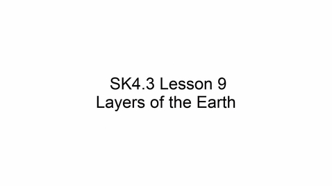 Thumbnail for SK4.3 L9 Layers of the Earth
