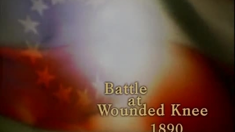 Thumbnail for Battle at Wounded Knee - 1890