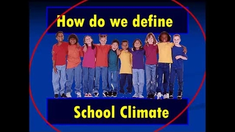 Thumbnail for entry SCHOOL CLIMATE