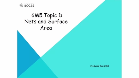 Thumbnail for Topic D Tutorial: Nets And Surface Area