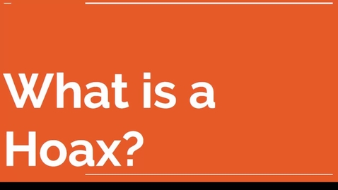 Thumbnail for Unit 3 Lesson 1 &quot;What is a Hoax?&quot;