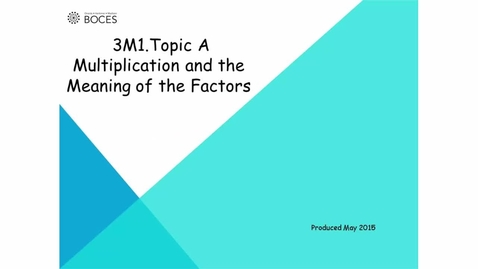Thumbnail for Topic A Tutorial: Multiplication And The Meaning Of Factors