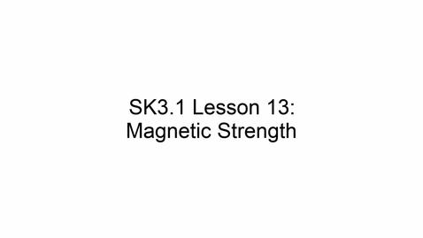 Thumbnail for SK3.1 L13 Magnetic Strength
