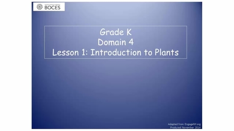 Thumbnail for Lesson 1 Read Aloud Video: Introduction To Plants