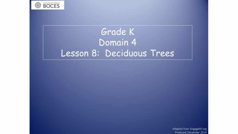 Thumbnail for Lesson 8 Read Aloud Video: Deciduous Trees