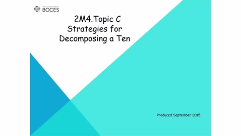 Thumbnail for Topic C Tutorial: Strategies For Decomposing A Ten