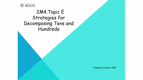 Thumbnail for Topic E Tutorial: Strategies For Decomposing Tens And Hundreds