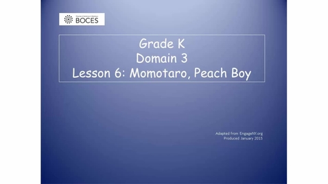 Thumbnail for Lesson 6 Read Aloud: Momotaro, Peach Boy