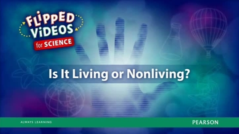 Thumbnail for Is it Living or Nonliving?