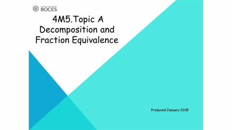 Thumbnail for Topic A: Tutorial Decomposition And Fraction Equivalence