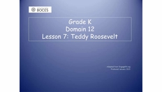 Go to Lesson 7 Read Aloud: Teddy Roosevelt with duration: 12 minutes, 36 seconds