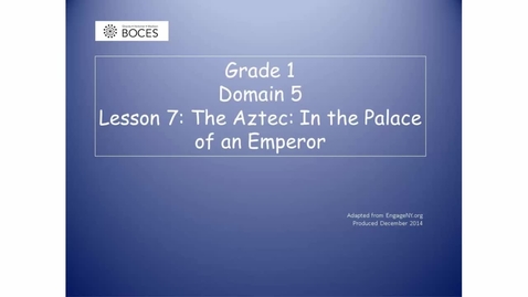 Thumbnail for Lesson 7 Read Aloud: The Aztec: In The Palace Of An Emperor