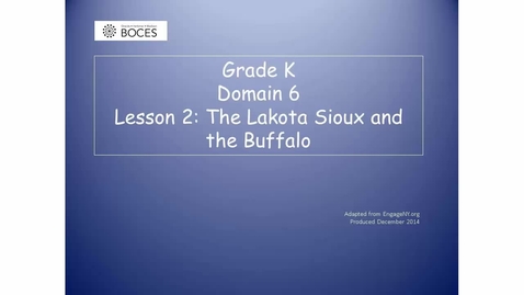 Thumbnail for Lesson 2 Read Aloud Video: The Lakota Siouux And The Buffalo