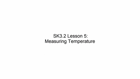 Thumbnail for SK3.2 L5 Measuring Temperature