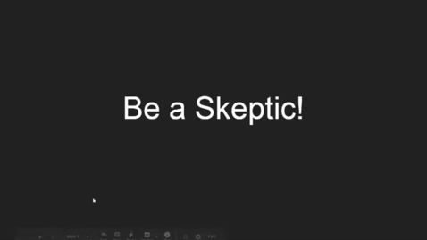 Thumbnail for Be a Skeptic