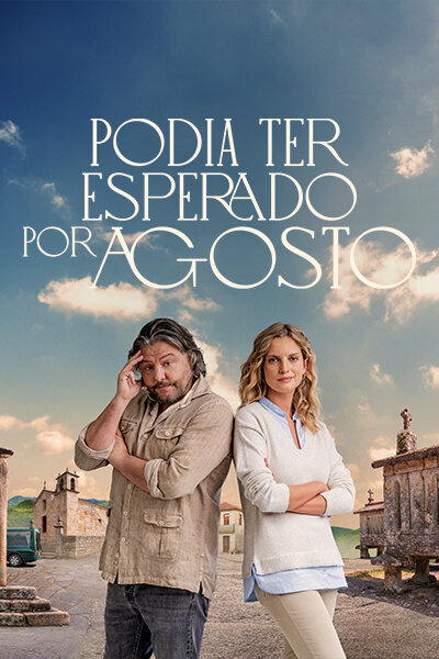 Podia Ter Esperado Por Agosto