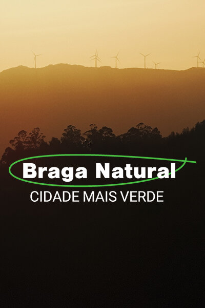Braga Natural - Cidade Mais Verde