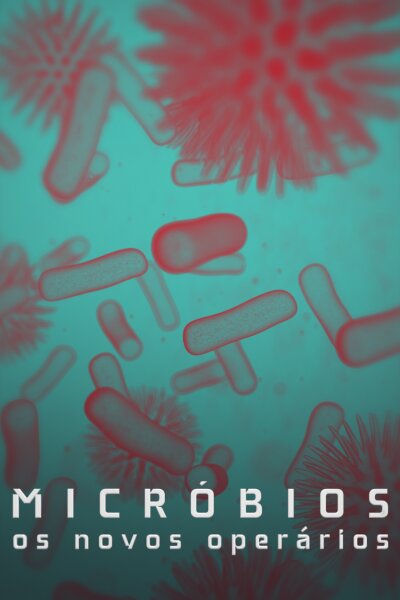 Micróbios: Os Novos Operários