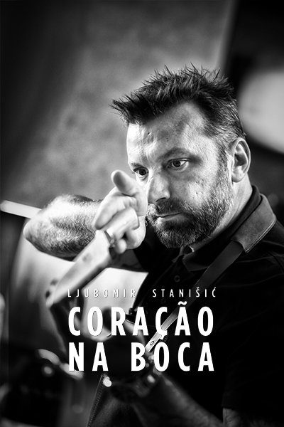 Ljubomir Stanisic | Coração na Boca