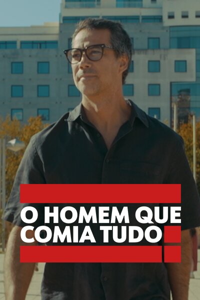 O Homem que Comia Tudo