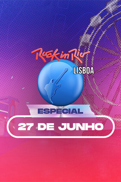 Rock in Rio | Especial 27 de junho