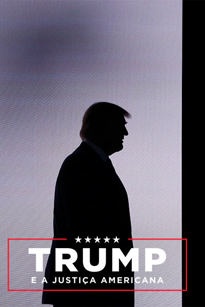 Trump e a Justiça Americana