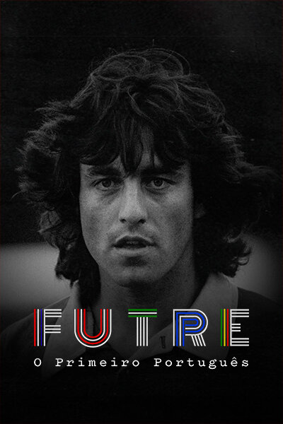 Futre | O Primeiro Português