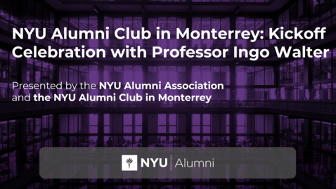 Thumbnail for NYU Alumni Club in Monterrey: Kickoff Celebration with Professor Ingo Walter