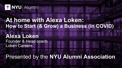 Thumbnail for At Home with Alexa Loken: How to Start (&amp; Grow) a Business (in COVID)