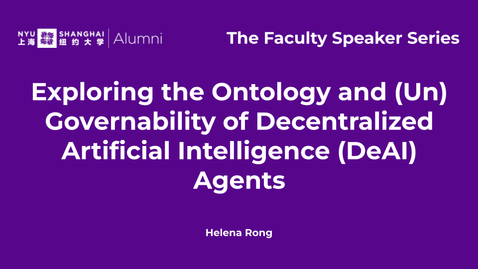 Thumbnail for The Faculty Speaker Series—Exploring the Ontology and (Un) Governability of Decentralized Artificial Intelligence (DeAI) Agents