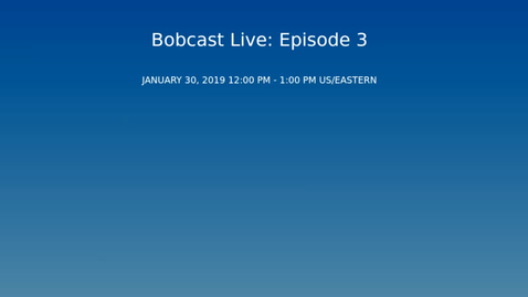 Thumbnail for Bobcast Live: Episode 3