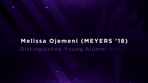 Thumbnail for entry  Melissa Ojemeni (MEYERS ’18): Distinguished Young Alumni Award