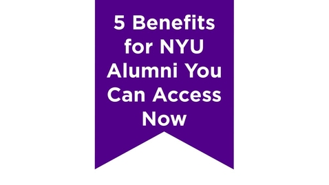 Thumbnail for entry How-To: 5 Benefits for NYU Alumni You Can Access Now