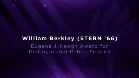 Thumbnail for William R. Berkley  (STERN ’66): Eugene J. Keogh Award for Distinguished Public Service
