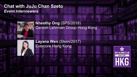 Thumbnail for NYU Alumni Club in Hong Kong: Chat with JuJu Chan Szeto, MPS TSOA - Teaser Version