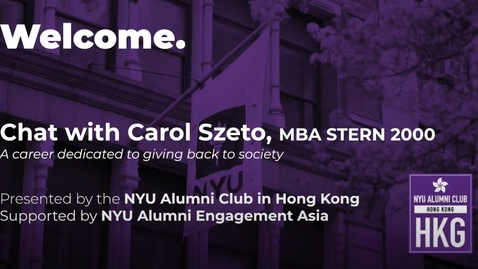 Thumbnail for entry NYU Alumni Club in Hong Kong: Interview with Carol Szeto, A Career Dedicated to Giving Back to Society