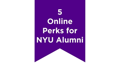 Thumbnail for entry How-To: 5 Online Perks for NYU Alumni