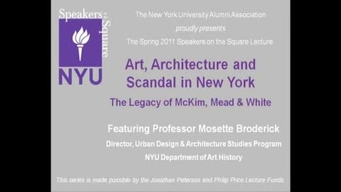 Thumbnail for entry Speakers on the Square 2011: Art, Architecture, and Scandal in New York