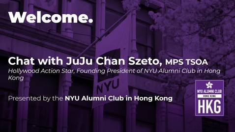 Thumbnail for NYU Alumni Club in Hong Kong: Chat with JuJu Chan Szeto, MPS TSOA