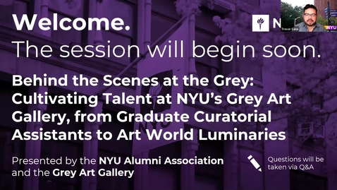 Thumbnail for Behind the Scenes at the Grey: Cultivating Talent at NYU's Grey Art Gallery, from Graduate Curatorial Assistants to Art World Luminaries