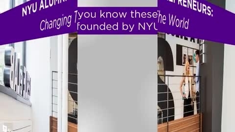 Thumbnail for entry NYU Alumni Entrepreneurs: Changing the World